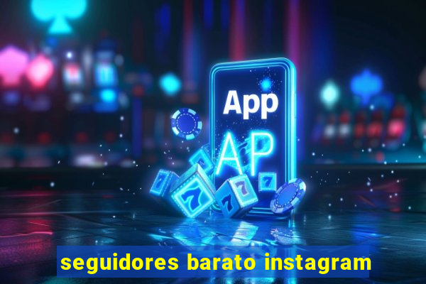 seguidores barato instagram